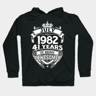 July 1982 41 Years Of Being Awesome 41st Birthday Hoodie